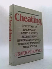 Cheating: Deception in war & magic, games & sports, sex & religion, business...