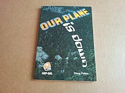 Our Plane Is Down Paperback Doug Paton