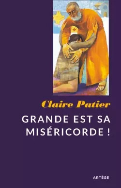 Groß ist seine Barmherzigkeit!, Schwester Claire Patier