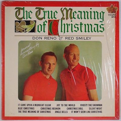 DON RENO & RED SMILEY: True Meaning of Christmas KING Orig Bluesgrass SHRINK LP
