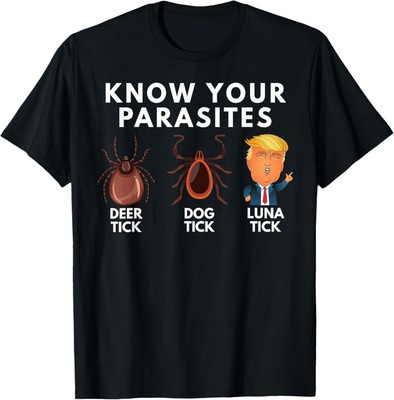 Know Your Parasites Deer & Dog Tick Anti Trump T-Shirt  ,Unisex Tee