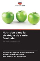 Nutrition Dans La StratéGie De Santé Familiale Viviane Rangel De Muros Pimentel