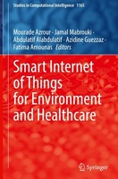 Smart Internet Of Things For Environment And Healthcare Mourade Azrour