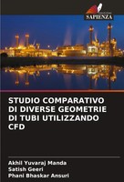 Akhil Yuvaraj Manda (U. A.) | Studio Comparativo Di Diverse Geometrie Di Tubi...