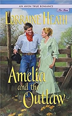 An Avon True Romance: Amelia and the Outlaw Paperback Lorraine He