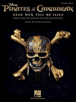 Pirates of the Caribbean: From Dead Men Tell No Tales by Geoff Zanelli (English)