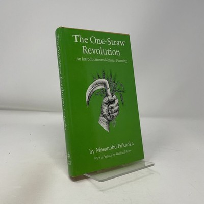 The One-Straw Revolution by Masanobu Fukuoka HC First Edition  Like New 1978