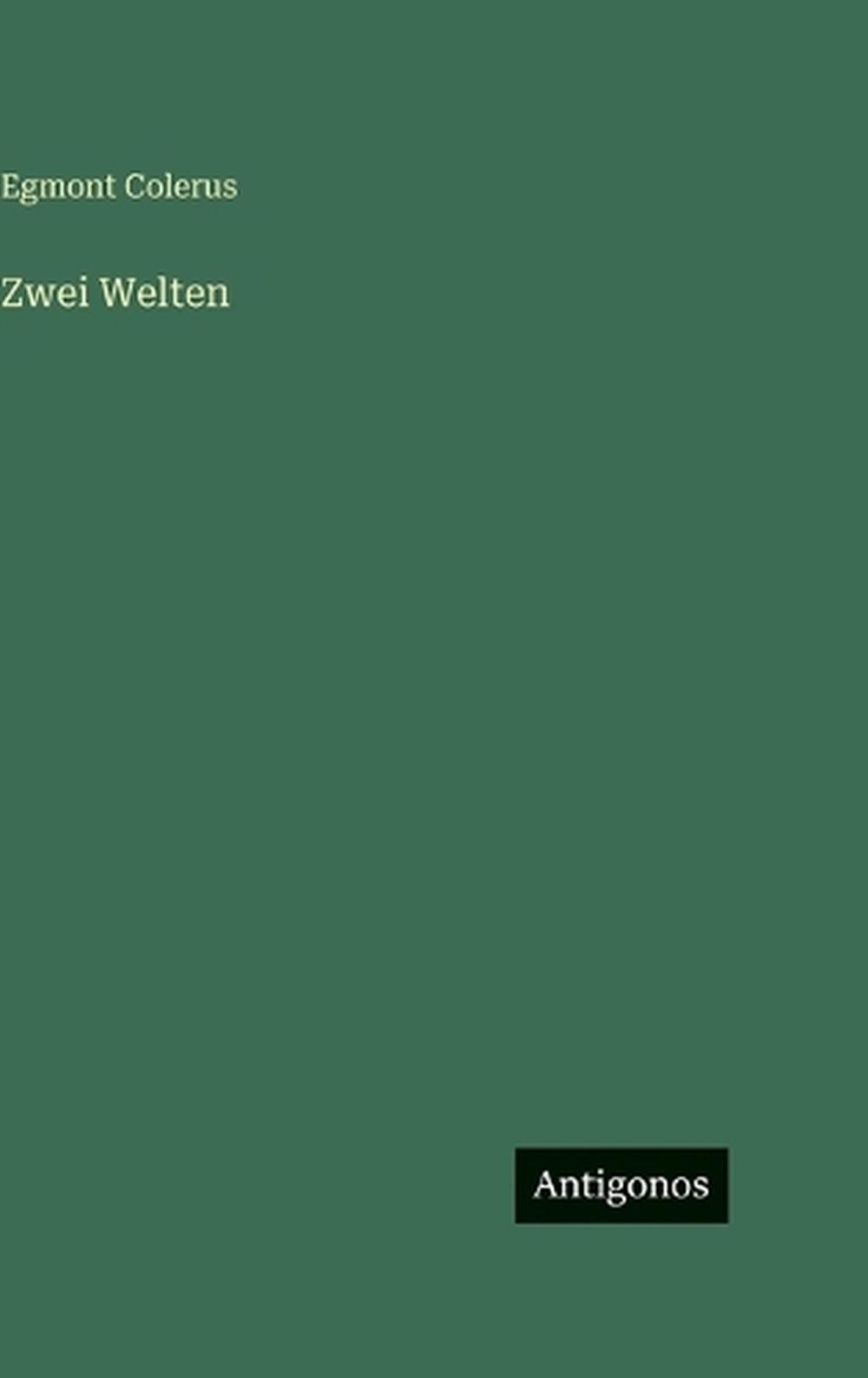 Zwei Welten by Egmont Colerus (German) Hardcover Book