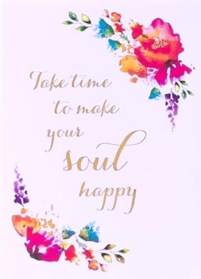 Papyrus Friendship Blank Greeting Card ~ Take Time To Make Your Soul Happy