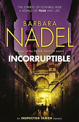 Incorruptible (Inspector Ikmen Mystery 20) (Inspector Ikmen Myst