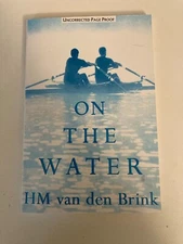 On the Water by H. M. Van den Brink (2001) Advance Uncorrected Proof ARC