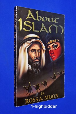 About Islam: As You Would Read in the Newspaper 17-Fundamentals Ross Moon