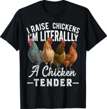 I Raise Chickens Im Literally A Chicken Tender Funny Unisex T-Shirt