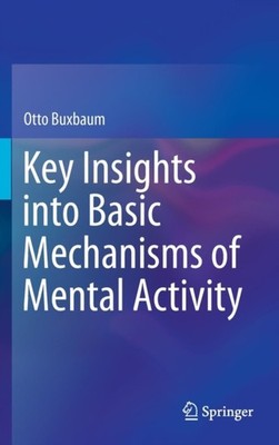 Buxbaum - Key Insights into Basic Mechanisms of Mental Activity - New  - X555z