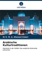 K. M. A. Ahamed Zubair | Arabische Kulturtraditionen | Taschenbuch | Deutsch