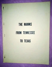 The Manns from Tennessee to Texas Book, History and Family Tree