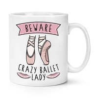 Beware VerrüCkte Ballett Damen 284Ml Becher Tasse Ballerina Tanzende Lustig