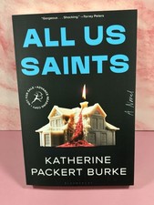 All Us Saints: A Novel by Katherine Packert Burke (softcover)