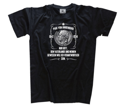 Hindenburg-Nur Gott dem Vaterlande und meinem Ge T-Shirt