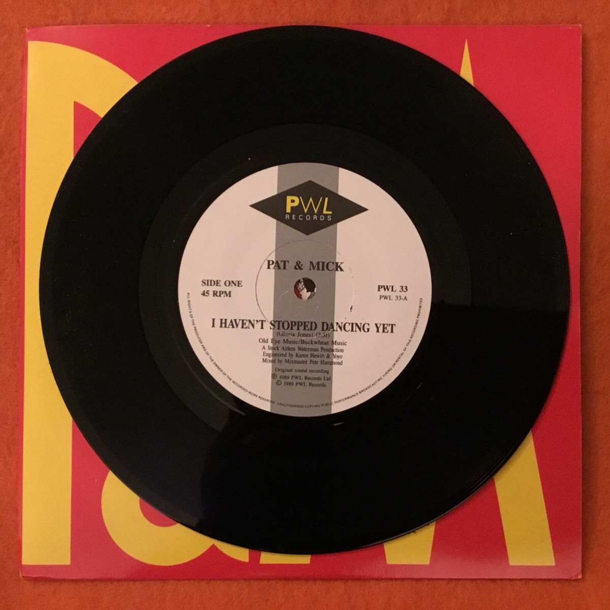 Pat & Mick -I Haven't Stopped Dancing Yet- PWL Records 7” 1989
