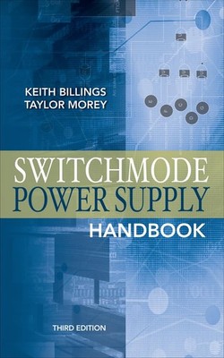 SWITCHMODE POWER SUPPLY HANDBOOK 3/E BY Taylor Morey HARDCOVER