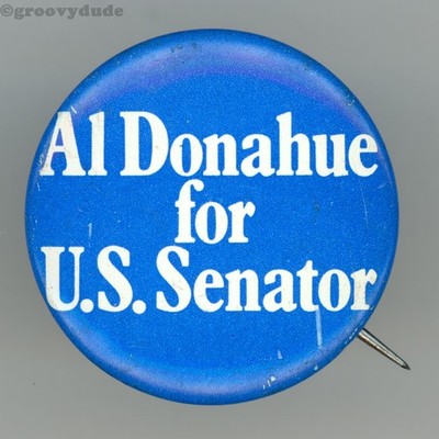 Al Donahue 1970 US Senator Connecticut Senate 1-1/8'' Campaign Pinback Button