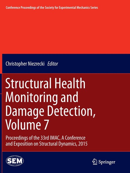 Structural Health Monitoring And Damage Detection, Volume 7 Niezrecki Buch Viii-image