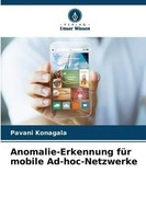 Pavani Konagala | Anomalie-Erkennung FüR Mobile Ad-Hoc-Netzwerke | Taschenbuch