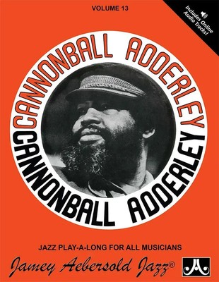 Jamey Aebersold Jazz -- Cannonball Adderley, Vol 13 | Cannonball Adderley | Buch