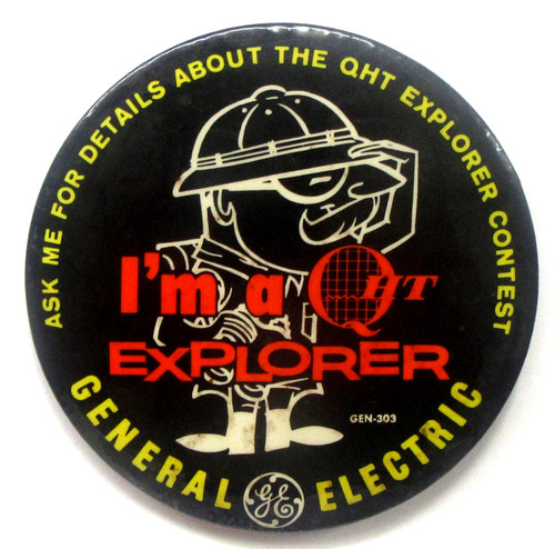 large 4" GENERAL ELECTRIC QHT EXPLORER CLUB celluloid pinback button ^