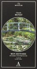 Claude Monet, Mon Histoire. Pensieri e testimonianze - ABSCONDITA