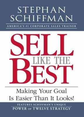 Sell Like the Best: Making Your Goal Is Easier Than It Looks!