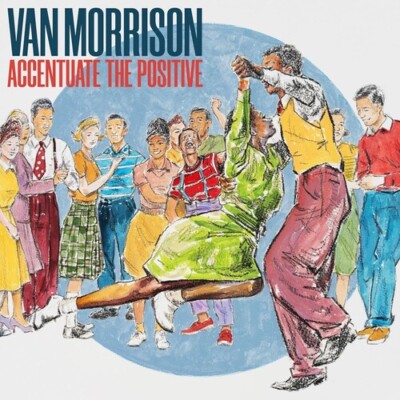 Van Morrison - Accentuate The Positive - BRAND NEW CD - Free US Shipping