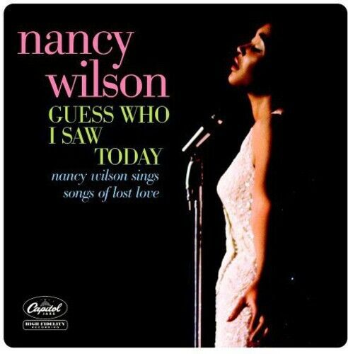 Guess Who I Saw Today: Nancy Wilson Sings Songs Of Lost Love - Picture 1 of 1