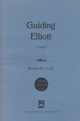 Guiding Elliott: A Novel by Robert Lee