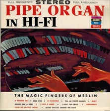 The Magic Fingers Of Merlin, Pipe Organ In Hi-Fi, (LP, Album), VG, 3603250122