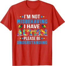 Awareness Im Not Misbehaving I Have Autism Present Unisex T-Shirt