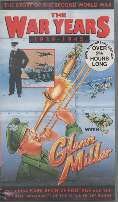 THE WAR YEARS 1939 - 1945 WITH GLENN MILLER VHS VIDEO