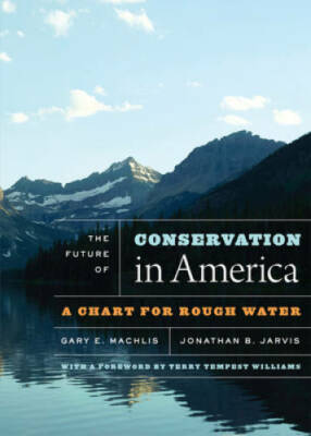 The Future of Conservation in America: A Chart for Rough Water - GOOD