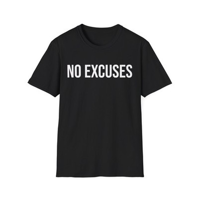 No Excuses Shirt Gym Workout Motivation Discipline Fitness T-shirt 