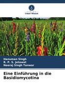 Hanuman Singh (U. A.) | Eine EinfüHrung In Die Basidiomycotina | Taschenbuch
