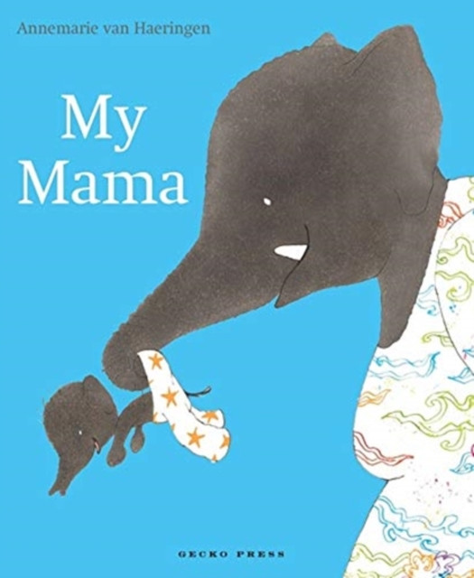 My Mama by Annemarie van Haeringen (Paperback Book)