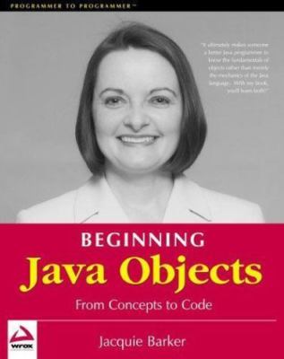 Beginning Java Objects: From Concepts to Code by Jacquie Barker