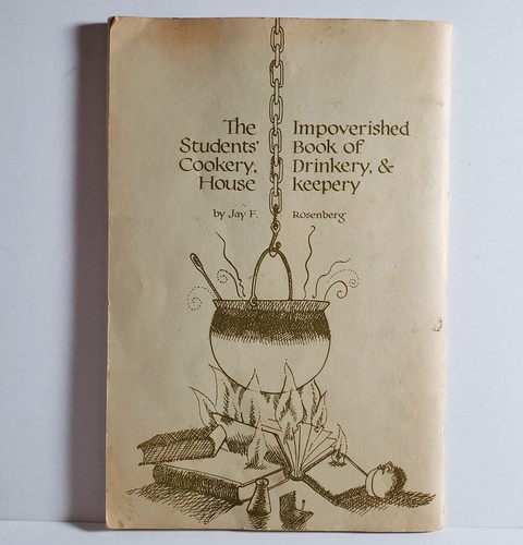 The Impoverished Student's Book Of Cookery, Drinkery, & House Keepery 1969 PB - Foto 2 di 11