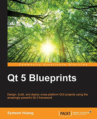 Qt 5 Blueprints -  NEW Symeon Huang 2015