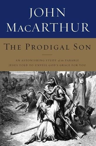 The Prodigal Son by John F. MacArthur - 9781400202683
