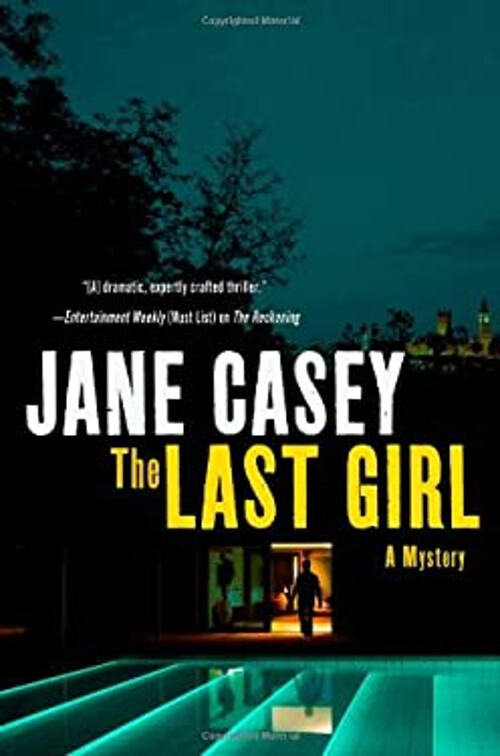 The Last Girl Hardcover Thriller by Jane Casey