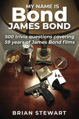 My Name is Bond, James Bond - Paperback NEW BRIAN. STEWART 28/01/2021
