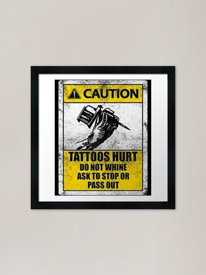 Vorsicht Tattoos verletzen den Tätowierer gerahmtes Wandbild Poster Leinwanddruck Bild