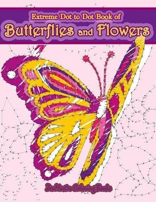 Zenmaster Coloring  Extreme Dot to Dot Book of Butterflies and Fl (Taschenbuch)